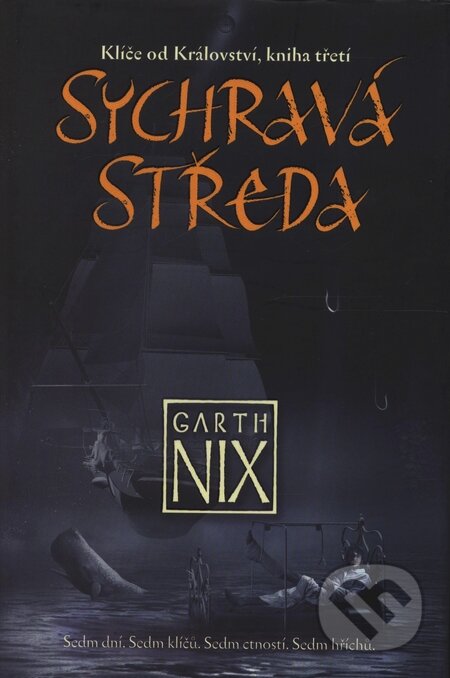 Kniha: Sychravá Středa (Garth Nix), 2008 Kniha: Sychravá Středa (Garth Nix), 2008