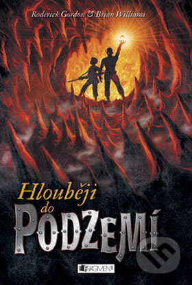 Kniha: Hlouběji do podzemí (Brian Williams a Roderick Gordon). Nakladatelství Fragment, 2008 Kniha: Hlouběji do podzemí (Brian Williams a Roderick Gordon). Nakladatelství Fragment, 2008