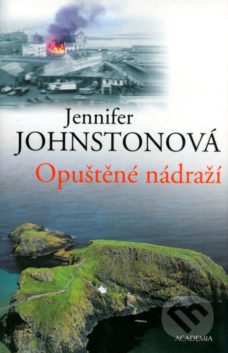 Kniha: Opuštěné nádraží (Jennifer Johnston). Academia, 2004 Kniha: Opuštěné nádraží (Jennifer Johnston). Academia, 2004