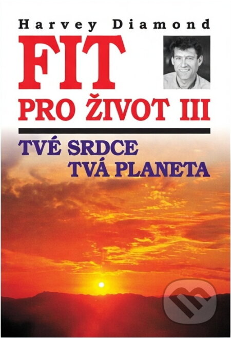 Kniha: Fit pro život III. (H.a M. Diamond). Votobia Kniha: Fit pro život III. (H.a M. Diamond). Votobia