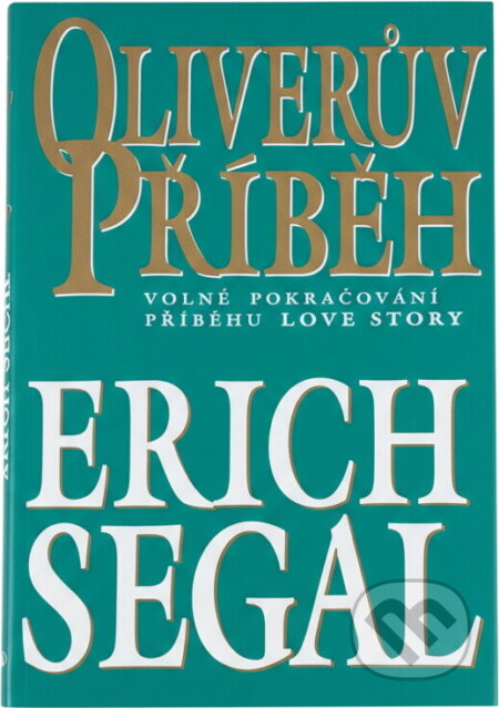 Kniha: Oliverův příběh (Erich Segal). NOXI, 2006 Kniha: Oliverův příběh (Erich Segal). NOXI, 2006