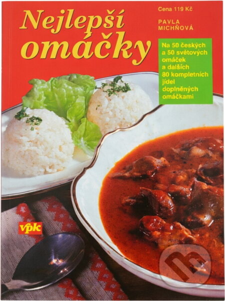 Kniha: Nejlepší omáčky (Pavla Michňová). Agentura VPK, 2008 Kniha: Nejlepší omáčky (Pavla Michňová). Agentura VPK, 2008