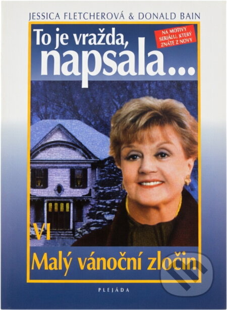 Kniha: Malý vánoční zločin (Jessica Fletcher a Donald Bain). , 2002 Kniha: Malý vánoční zločin (Jessica Fletcher a Donald Bain). , 2002