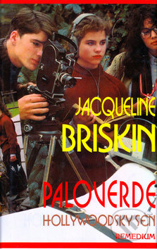 Kniha: Paloverde: Hollywoodsky sen (Jacqueline Briskin). Remedium, 1998 Kniha: Paloverde: Hollywoodsky sen (Jacqueline Briskin). Remedium, 1998