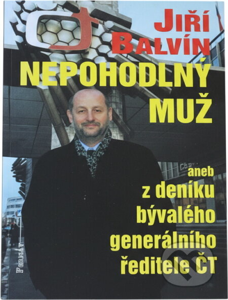 Kniha: Nepohodlný muž aneb z deníku bývalého generálního ředitele ČT (Balvín Jiří a Jiří Balvín). , 2003 Kniha: Nepohodlný muž aneb z deníku bývalého generálního ředitele ČT (Balvín Jiří a Jiří Balvín). , 2003