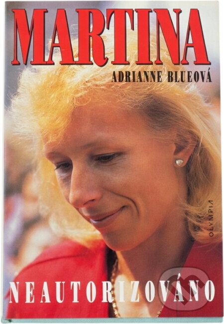 Kniha: Martina Neautorizováno (Adrianne Blueová). Olympia Kniha: Martina Neautorizováno (Adrianne Blueová). Olympia