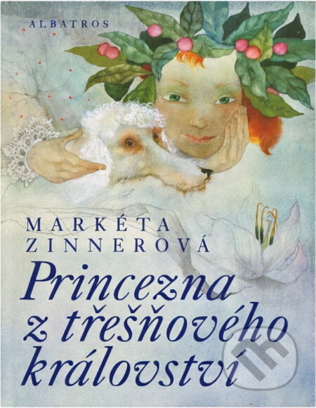 Kniha: Princezna z třešňového království (Markéta Zinnerová). Albatros SK, 2000 Kniha: Princezna z třešňového království (Markéta Zinnerová). Albatros SK, 2000