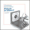 Kniha: Pokrok je blbec!? (Vladimír Syrovátka). Dokořán, 2006 Kniha: Pokrok je blbec!? (Vladimír Syrovátka). Dokořán, 2006