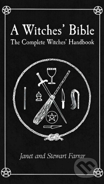 Kniha: A Witches' Bible (Janet Farrar a Stewart Farrar). The Crowood, 2002 Kniha: A Witches' Bible (Janet Farrar a Stewart Farrar). The Crowood, 2002