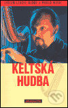 Kniha: Keltská hudba (Jiří Moravčík). Torst, 2004 Kniha: Keltská hudba (Jiří Moravčík). Torst, 2004