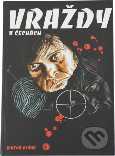 Kniha: Vraždy v Čechách (Viktor Bláha). Rubico, 2003 Kniha: Vraždy v Čechách (Viktor Bláha). Rubico, 2003