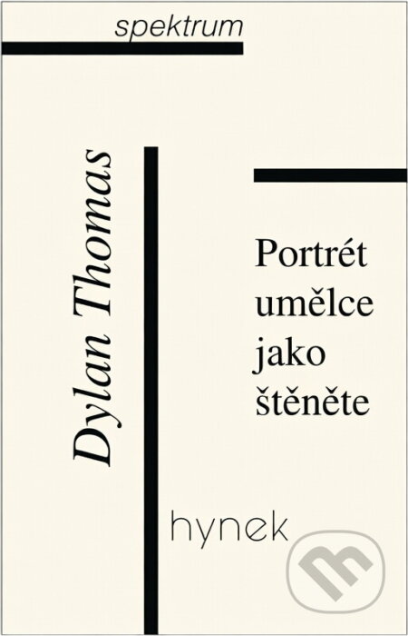 Kniha: Portrét umělce jako štěněte (Dylan Thomas). , 2000 Kniha: Portrét umělce jako štěněte (Dylan Thomas). , 2000