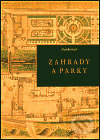 Kniha: Zahrady a parky (Věra Vávrová). Správa Pražského hradu, 2003 Kniha: Zahrady a parky (Věra Vávrová). Správa Pražského hradu, 2003