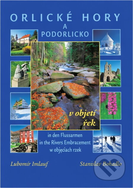 Kniha: Orlické hory a Podorlicko (Lubomír Imlauf a Stanislav Bohadlo). , 2001 Kniha: Orlické hory a Podorlicko (Lubomír Imlauf a Stanislav Bohadlo). , 2001