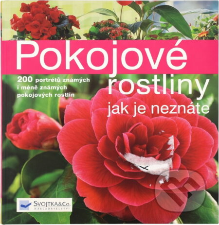 Kniha: Pokojové rostliny jak je neznáte (Greinerová Karin a Karin Greinerová). , 2005 Kniha: Pokojové rostliny jak je neznáte (Greinerová Karin a Karin Greinerová). , 2005