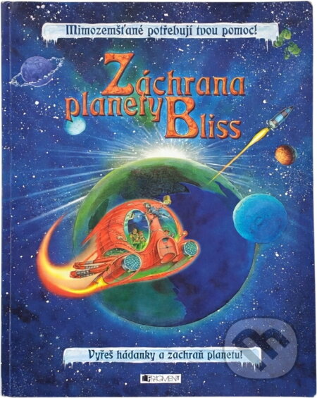 Kniha: Záchrana planety Bliss (Jana Eislerová a Jana Eislerová; Nick Harris). Fragment, 2005 Kniha: Záchrana planety Bliss (Jana Eislerová a Jana Eislerová; Nick Harris). Fragment, 2005