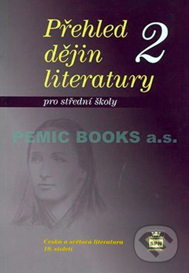 Kniha: Přehled dějin literatury 2 pro střední školy (Josef Soukal). SPN - pedagogické nakladatelství, 2006 Kniha: Přehled dějin literatury 2 pro střední školy (Josef Soukal). SPN - pedagogické nakladatelství, 2006