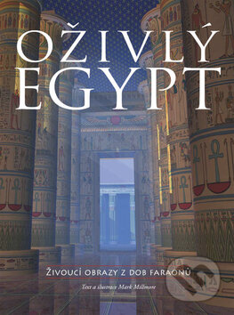 Kniha: Oživlý Egypt (Mark Millmore). Columbus, 2008 Kniha: Oživlý Egypt (Mark Millmore). Columbus, 2008