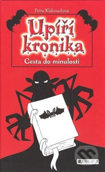 Kniha: Cesta do minulosti (Petra Klabouchová). Nakladatelství Fragment, 2008 Kniha: Cesta do minulosti (Petra Klabouchová). Nakladatelství Fragment, 2008