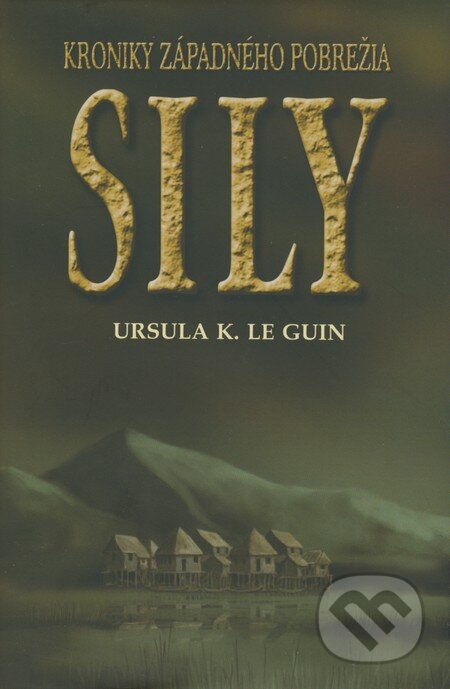 Kniha: Sily (Ursula K. Le Guin). Slovart, 2008 Kniha: Sily (Ursula K. Le Guin). Slovart, 2008