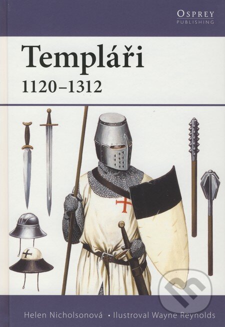 Kniha: Templáři (Helen Nicholson). Computer Press, 2008 Kniha: Templáři (Helen Nicholson). Computer Press, 2008
