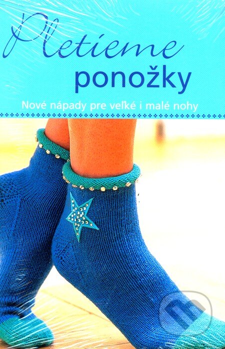 Kniha: Pleteme ponožky (Svojtka&Co.). Svojtka&Co., 2008 Kniha: Pleteme ponožky (Svojtka&Co.). Svojtka&Co., 2008