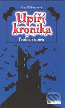 Kniha: Prokletí upírů (Petra Klabouchová). Nakladatelství Fragment, 2008 Kniha: Prokletí upírů (Petra Klabouchová). Nakladatelství Fragment, 2008