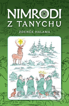 Kniha: Nimrodi z tanychu (Zdeněk Halama). Ottovo nakladatelství, 2008 Kniha: Nimrodi z tanychu (Zdeněk Halama). Ottovo nakladatelství, 2008