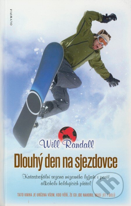 Kniha: Dlouhý den na sjezdovce (Will Randall). Olympia, 2008 Kniha: Dlouhý den na sjezdovce (Will Randall). Olympia, 2008