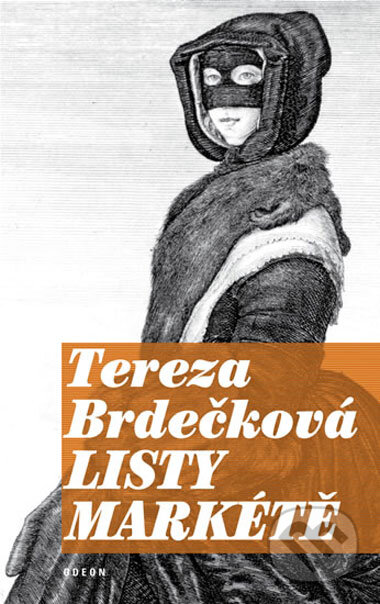 Kniha: Listy Markétě (Tereza Brdečková). Odeon CZ, 2008 Kniha: Listy Markétě (Tereza Brdečková). Odeon CZ, 2008