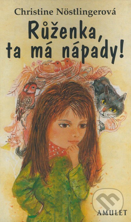 Kniha: Růženka, ta má nápady! (Christine Nöstlingerová). Ateliér Amulet, 2000 Kniha: Růženka, ta má nápady! (Christine Nöstlingerová). Ateliér Amulet, 2000