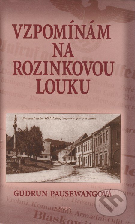 Kniha: Vzpomínám na Rozikovou louku (Gudrun Pausewangová). Nakladatelství Aurora, 2001 Kniha: Vzpomínám na Rozikovou louku (Gudrun Pausewangová). Nakladatelství Aurora, 2001