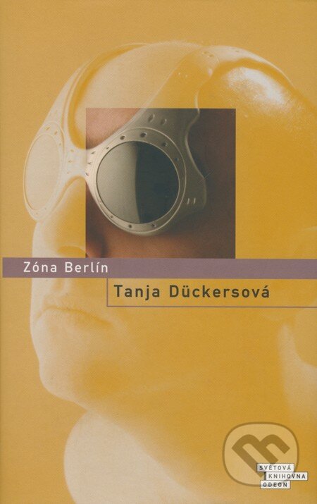 Kniha: Zóna Berlín (Tanja Dückersová). Odeon CZ, 2004 Kniha: Zóna Berlín (Tanja Dückersová). Odeon CZ, 2004