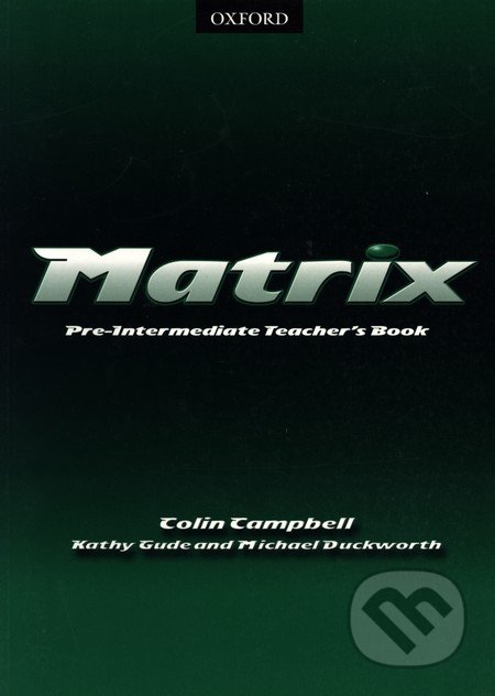 Matrix - Pre-Intermediate Teacher´s Book, Oxford University Press, 2002