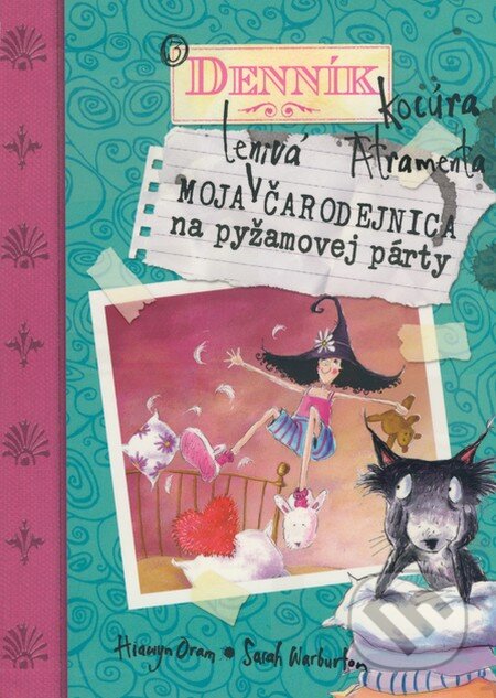 Kniha: Moja lenivá čarodejnica na pyžamovej párty (Hiawyn Oram). Slovart, 2008 Kniha: Moja lenivá čarodejnica na pyžamovej párty (Hiawyn Oram). Slovart, 2008