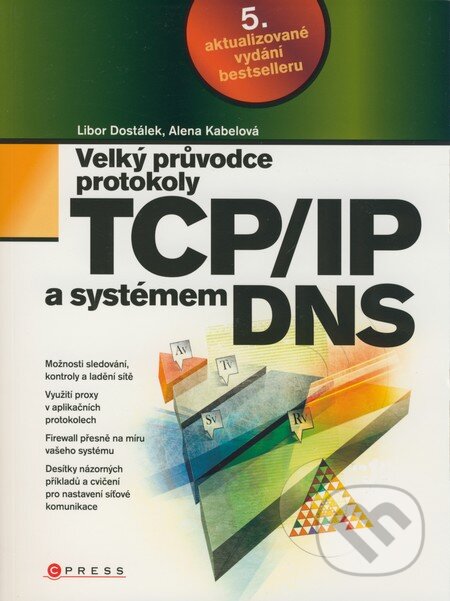Kniha: Velký průvodce protokoly TCP/IP a systémem DNS (Alena Kabelová a Libor Dostálek). Computer Press, 2008 Kniha: Velký průvodce protokoly TCP/IP a systémem DNS (Alena Kabelová a Libor Dostálek). Computer Press, 2008