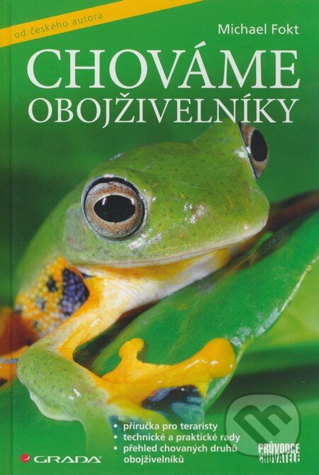 Kniha: Chováme obojživelníky (Michael Fokt). Grada, 2008 Kniha: Chováme obojživelníky (Michael Fokt). Grada, 2008