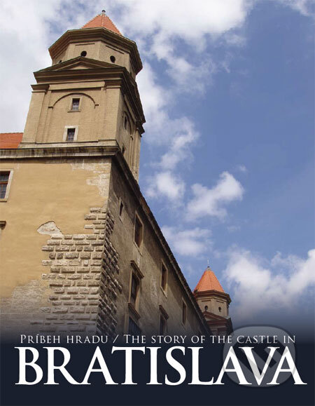Kniha: Príbeh hradu Bratislava (Adela Markovich a Jana Hutťanová). Kala, 2008 Kniha: Príbeh hradu Bratislava (Adela Markovich a Jana Hutťanová). Kala, 2008