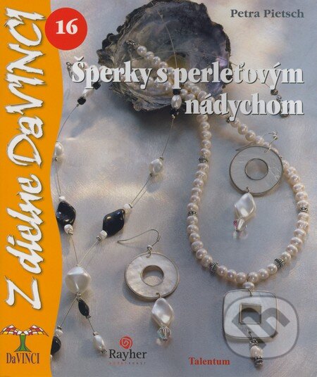 Kniha: Šperky s perleťovým nádychom (Petra Pietsch). Talentum, 2008 Kniha: Šperky s perleťovým nádychom (Petra Pietsch). Talentum, 2008