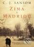 Kniha: Zima v Madridu (C.J. Sansom). BB/art, 2008 Kniha: Zima v Madridu (C.J. Sansom). BB/art, 2008