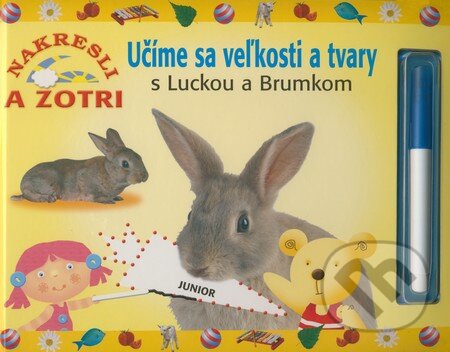 Kniha: Učíme sa veľkosti a tvary s Luckou a Brumkom (Junior). Junior, 2008 Kniha: Učíme sa veľkosti a tvary s Luckou a Brumkom (Junior). Junior, 2008