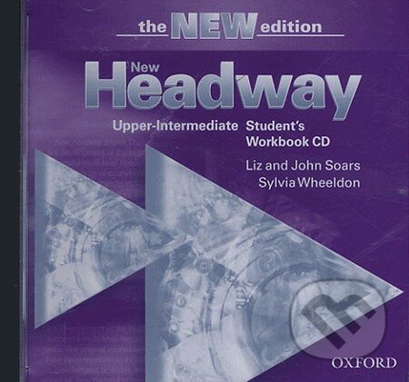 New Headway - Upper-Intermediate - Student´s Workbook CD (1) (John Soars, Liz Soars a Sylvia Wheeldon). Oxford University Press, 2005 New Headway - Upper-Intermediate - Student´s Workbook CD (1) (John Soars, Liz Soars a Sylvia Wheeldon). Oxford University Press, 2005
