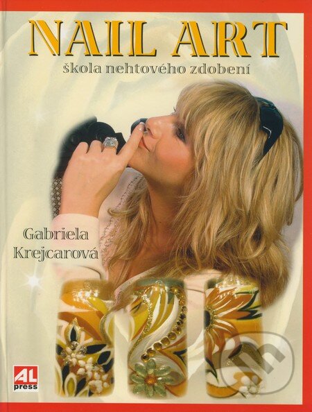 Kniha: Nail Art - škola nehtového zdobení (Gabriela Krejcarová). Alpress, 2006 Kniha: Nail Art - škola nehtového zdobení (Gabriela Krejcarová). Alpress, 2006