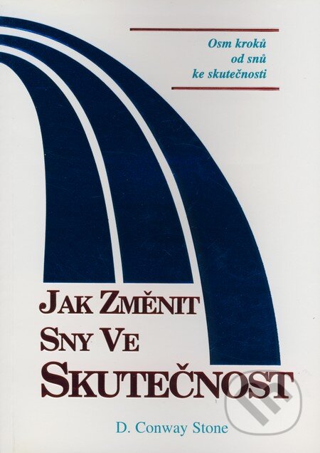 Kniha: Jak změnit sny ve skutečnost (D. Conway Stone). Holding Medium, 1998 Kniha: Jak změnit sny ve skutečnost (D. Conway Stone). Holding Medium, 1998