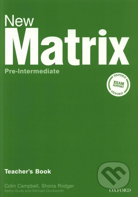 Kniha: New Matrix - Pre-Intermediate - Teacher's Book (Kathy Gude a Michael Duckworth). Oxford University Press, 2007 Kniha: New Matrix - Pre-Intermediate - Teacher's Book (Kathy Gude a Michael Duckworth). Oxford University Press, 2007