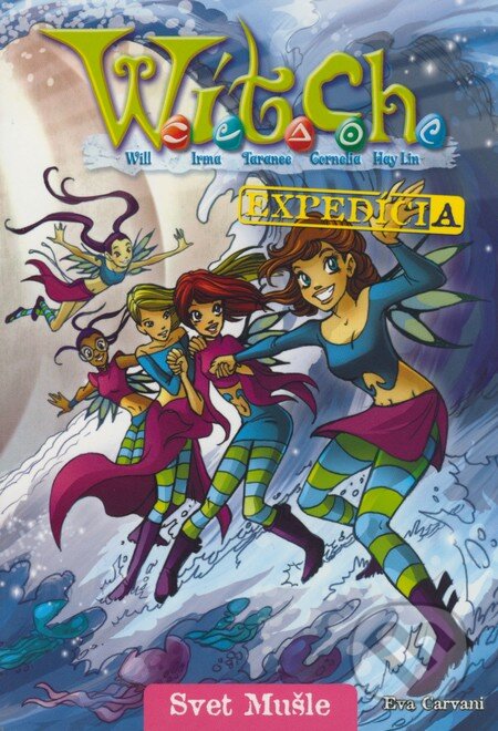 Kniha: W.I.T.C.H. - Expedícia - Svet Mušle (Eva Carvani). Egmont SK, 2008 Kniha: W.I.T.C.H. - Expedícia - Svet Mušle (Eva Carvani). Egmont SK, 2008