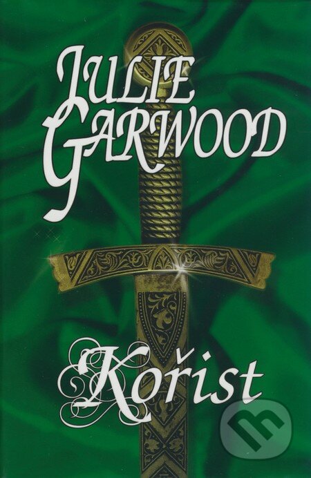 Kniha: Kořist (Julie Garwood). OLDAG, 2008 Kniha: Kořist (Julie Garwood). OLDAG, 2008
