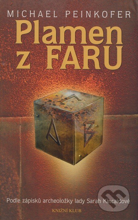 Kniha: Plamen z Faru (Michael Peinkofer). Knižní klub, 2008 Kniha: Plamen z Faru (Michael Peinkofer). Knižní klub, 2008