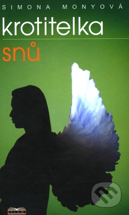 Kniha: Krotitelka snů (Simona Monyová). BETA - Dobrovský, 2005 Kniha: Krotitelka snů (Simona Monyová). BETA - Dobrovský, 2005
