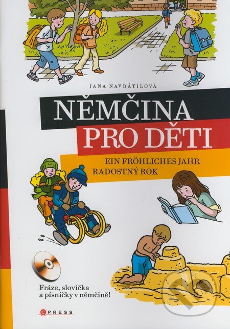 Kniha: Němčina pro děti (Jana Navrátilová). Computer Press, 2008 Kniha: Němčina pro děti (Jana Navrátilová). Computer Press, 2008